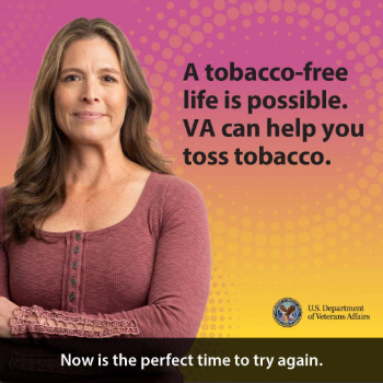 A woman Veteran with text overlay that reads: A tobacco-free life is possible. VA can help you toss tobacco. Now is the perfect time to try again.
