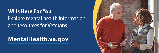A graphic featuring a photo of a Veteran speaking with a health care provider with text that reads: VA is here for you. Explore mental health information and resources for Veterans. MentalHealth.va.gov